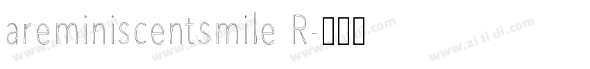 areminiscentsmile R字体转换